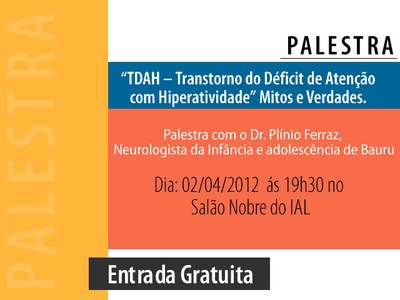 CONVITE: Palestra Tema:  TDAH  Transtorno do Déficit de Atenção com Hiperatividade