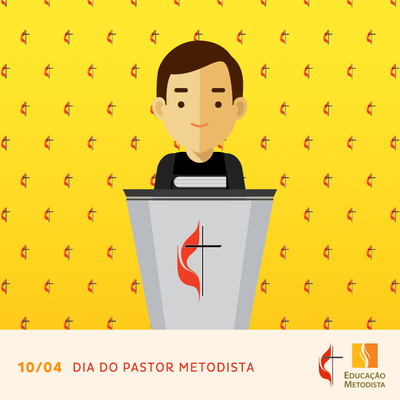 Temos um chamado! - Texto especial pelo Dia do Pastor e Pastora Metodista